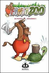 Fantazoo. Vol. 6: Alvaro sei grande! - Thijs Wilms,Wil Raymakers - copertina