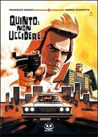 Quinto: non uccidere - Francesco Amodeo - copertina