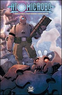 Atomic Robo e gli scienziati combattenti della Tesladyne. Atomic Robo. Vol. 1 - Brian Clevinger - copertina