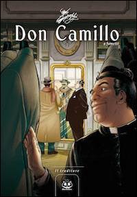 Don Camillo a fumetti. Vol. 6: traditore, Il. - Davide Barzi,Silvia Lombardi - copertina
