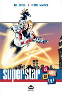 Superstar. As seen on T.V.! - Kurt Busiek,Stuart Immonen - copertina