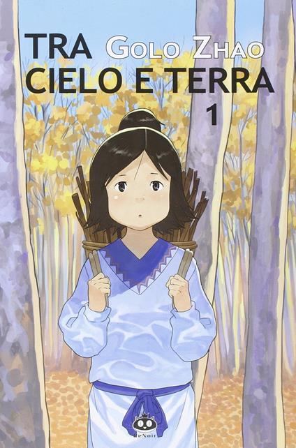 Tra cielo e terra. Vol. 1 - Golo Zhao - copertina