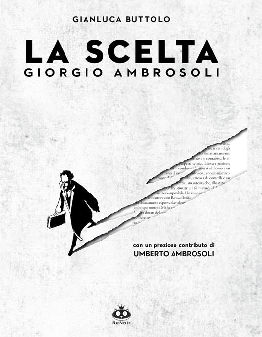 La scelta. Giorgio Ambrosoli - Gianluca Buttolo - copertina