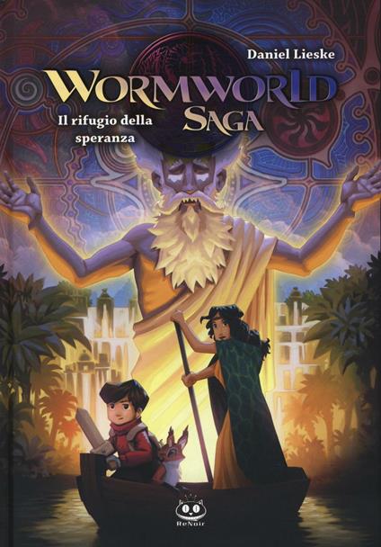Il rifugio della speranza. Wormworld Saga. Vol. 2 - Daniel Lieske - copertina