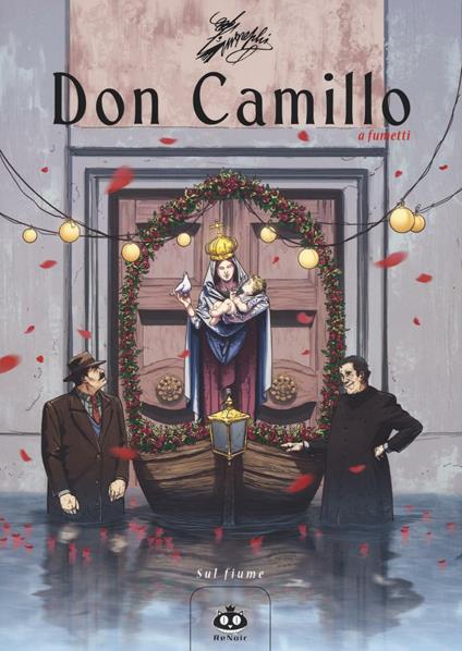 Don Camillo a fumetti. Vol. 11: Sul fiume. - Davide Barzi - copertina