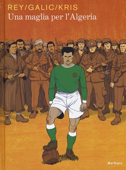 Una maglia per l'Algeria - Javi Rey,Bertrand Galic,Kris - copertina
