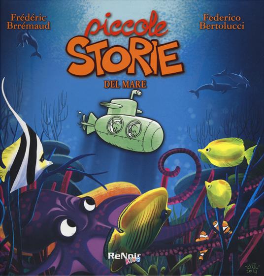 Piccole storie del mare - Frédéric Brrémaud,Federico Bertolucci - copertina