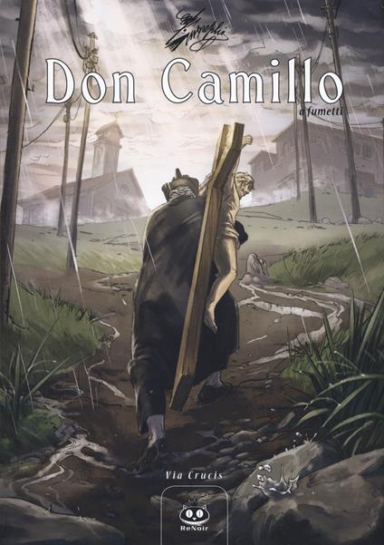 Don Camillo a fumetti. Vol. 18: Via Crucis. - Davide Barzi - copertina