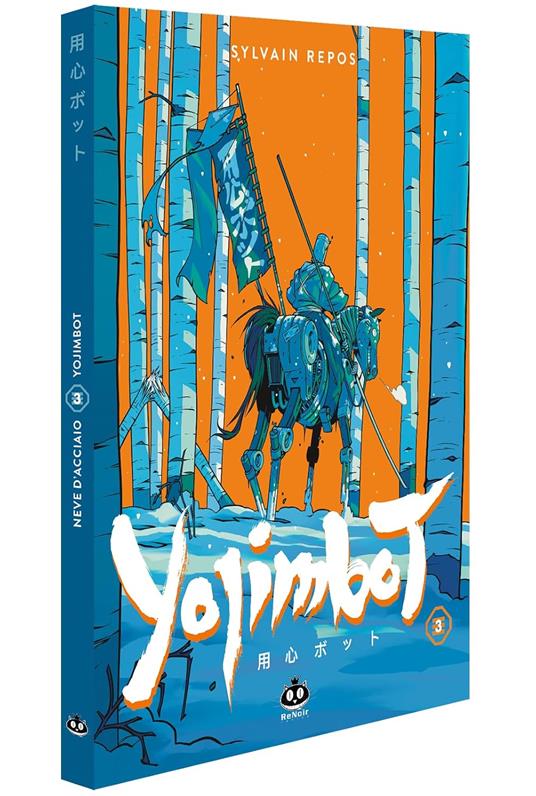 Yojimbot. Vol. 3: Neve d'acciaio - Sylvain Repos - 2