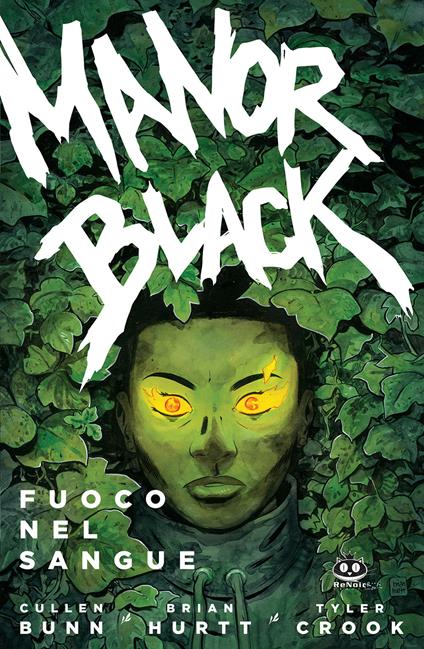 Manor Black. Vol. 2: Fuoco nel sangue - Cullen Bunn,Brian Hurtt,Tyler Crook - copertina