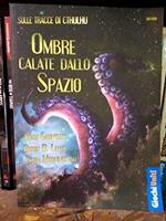 Sulle Tracce di Cthulhu. Ombre Calte Dallo Spazio. Gioco da tavolo