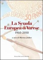 La scuola europea di Varese 1960-2010