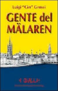 Gente del Malaren. Tre racconti polizieschi - Luigi Cin Grossi - copertina