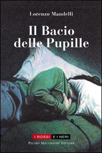 Il bacio delle pupille - Lorenzo Mandelli - copertina