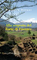 Alla scoperta del Forte di Fuentes