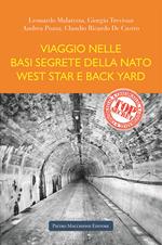 Viaggio nelle basi segrete della Nato West Star e Back Yard
