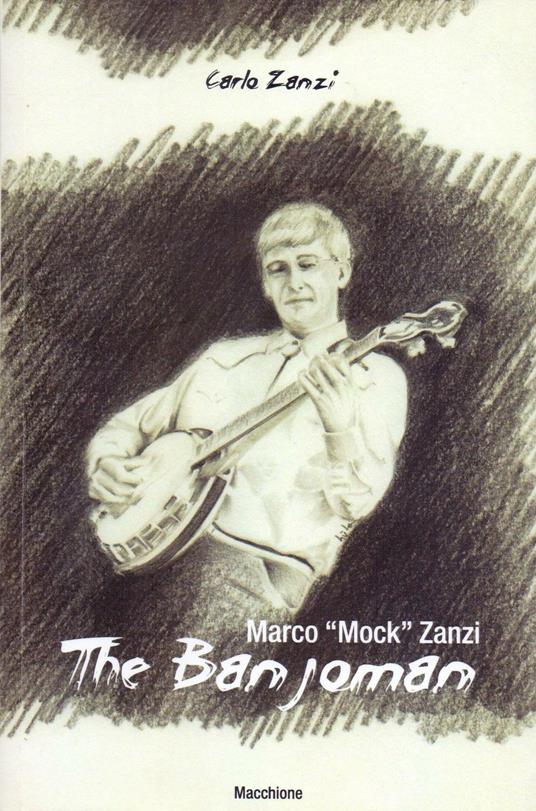 Marco «Mock» Zanzi. The Banjoman - Carlo Zanzi - copertina