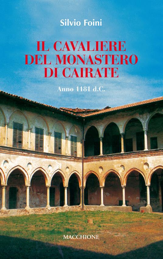 Il cavaliere del Monastero di Cairate - Silvio Foini - copertina