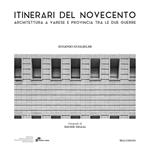  Itinerari del novecento.Architettura a Varese e provincia tra le due guerre