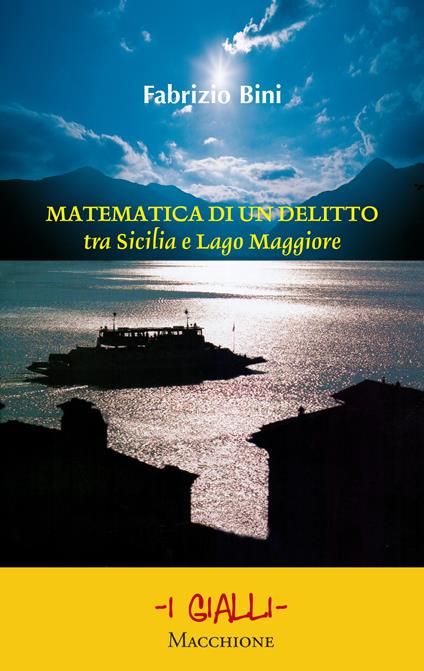 Matematica di un delitto tra Sicilia e lago Maggiore - Fabrizio Bini - copertina