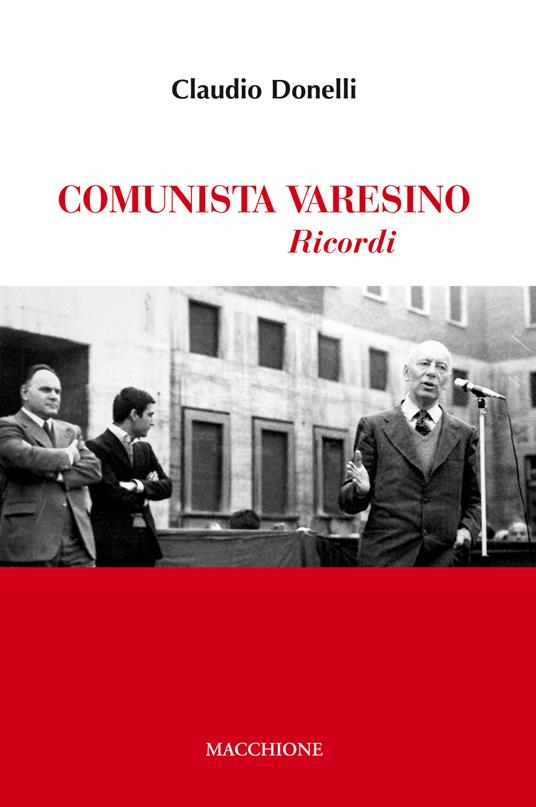 Comunista varesino. Ricordi - Claudio Donelli - copertina