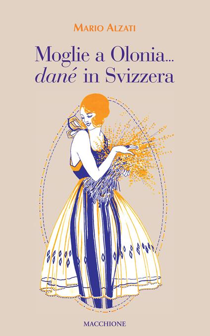 Moglie a Olonia... danè in Svizzera - Mario Alzati - copertina