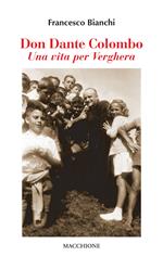 Don Dante Colombo. Una vita per Verghera