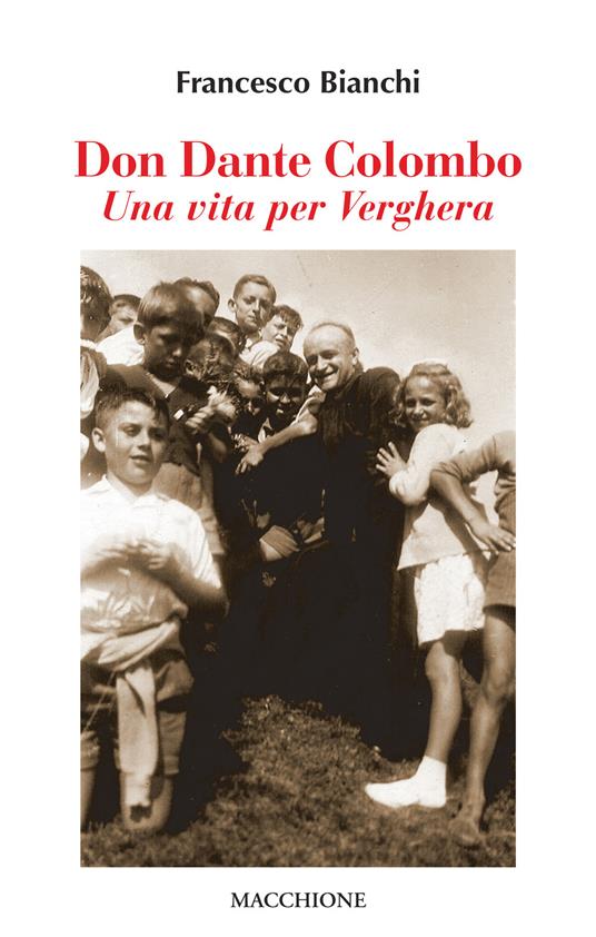 Don Dante Colombo. Una vita per Verghera - Francesco Bianchi - copertina