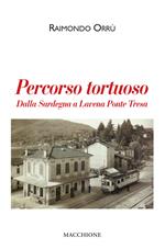 Percorso tortuoso. Dalla Sardegna a Lavena Ponte Tresa