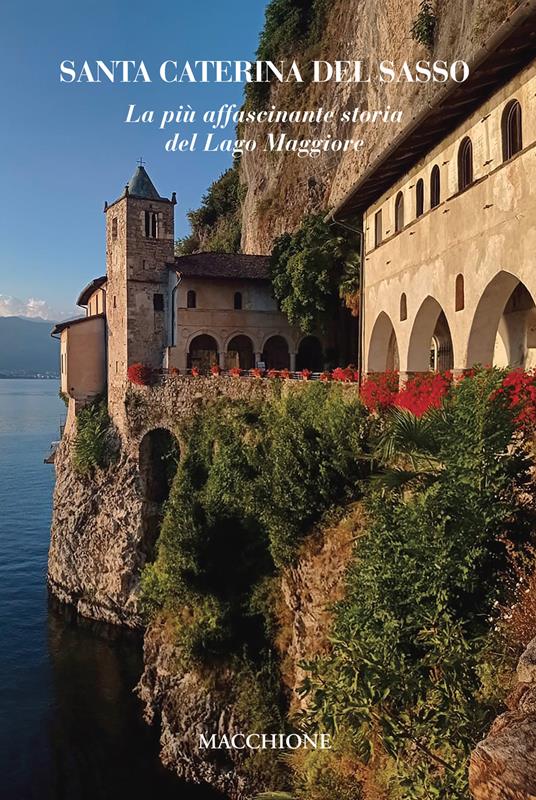 Santa Caterina del Sasso. La più affascinante storia del Lago Maggiore - copertina
