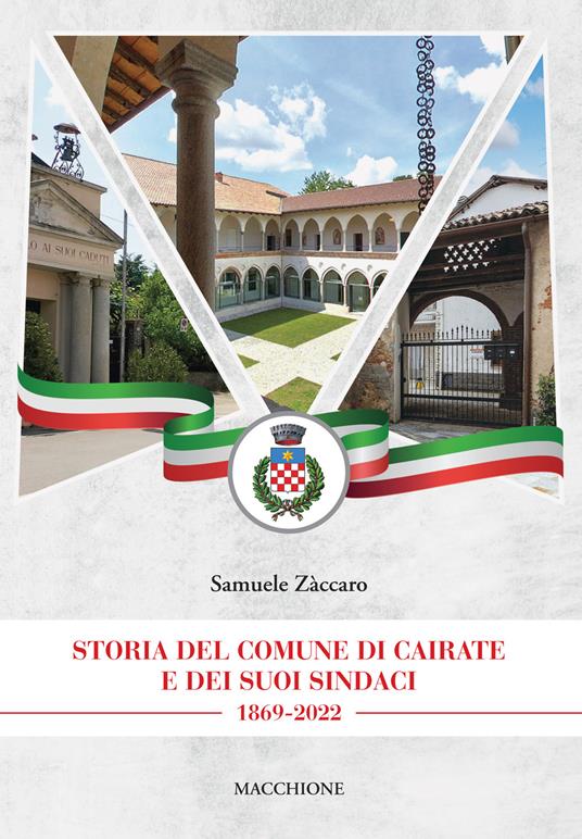 Storia del comune di Cairate e dei suoi sindaci 1869-2022 - Samuele Zàccaro - copertina