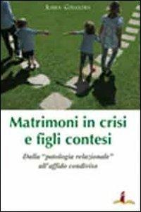 Matrimoni in crisi e figli contesi - Ilaria Colecchia - copertina