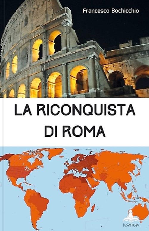 La riconquista di Roma - Francesco Bochicchio - copertina