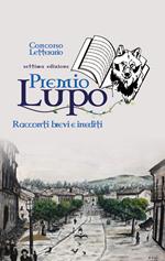 Premio Lupo 2014. Raccolta delle opere della 7ª edizione