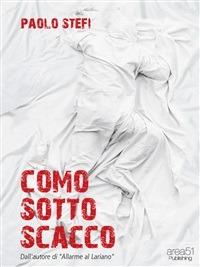 Como sotto scacco - Paolo Stefi - ebook