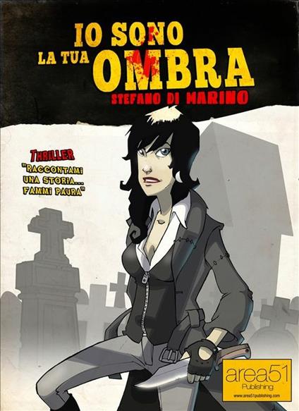 Io sono la tua ombra - Stefano Di Marino - ebook
