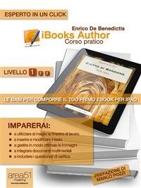 IBooks author. Corso pratico. Livello 1 - Enrico De Benedictis - ebook