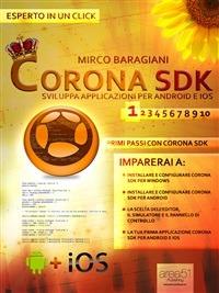 Corona SDK: sviluppa applicazioni per Android e iOS. Vol. 1 - Mirco Baragiani - ebook