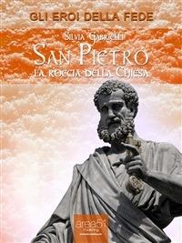 San Pietro. La roccia della Chiesa - Silvia Gabrielli - ebook