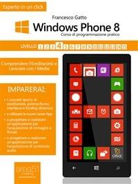 Windows Phone 8. Corso di programmazione pratico. Vol. 4 - Francesco Gatto - ebook