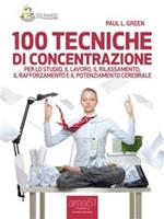 100 tecniche di concentrazione. Vol. 1
