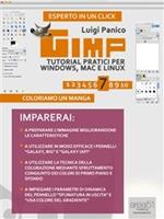 Gimp. Tutorial pratici per Windows, Mac e Linux. Vol. 7: Gimp. Tutorial pratici per Windows, Mac e Linux