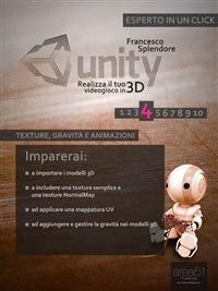 Unity: realizza il tuo videogioco in 3D. Vol. 4 - Francesco Splendore - ebook