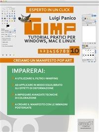 Gimp. Tutorial pratici per Windows, Mac e Linux. Vol. 10 - Luigi Panico - ebook