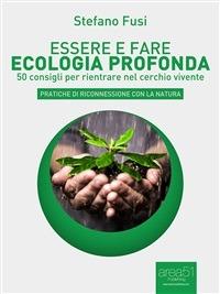 Essere e fare ecologia profonda - Stefano Fusi - ebook