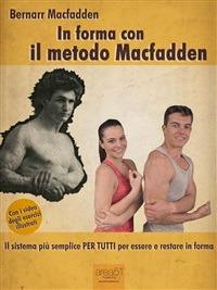 In forma con il metodo Macfadden - Bernarr Macfadden - ebook