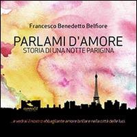 Parlami d’amore. Storia di una notte parigina