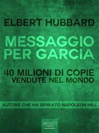 Messaggio per Garcia - Elbert G. Hubbard - ebook