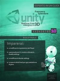 Unity: realizza il tuo videogioco in 3D. Vol. 10 - Francesco Splendore - ebook