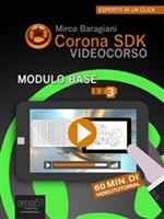 Corona SDK Videocorso. Modulo base. Vol. 3